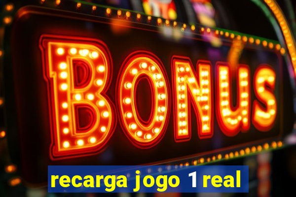 recarga jogo 1 real